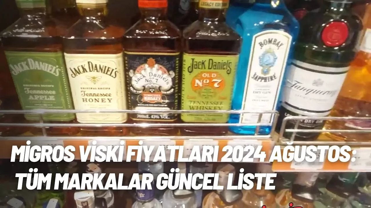 Migros Viski Fiyatları 2024 Ağustos: Tüm Markalar Güncel Liste