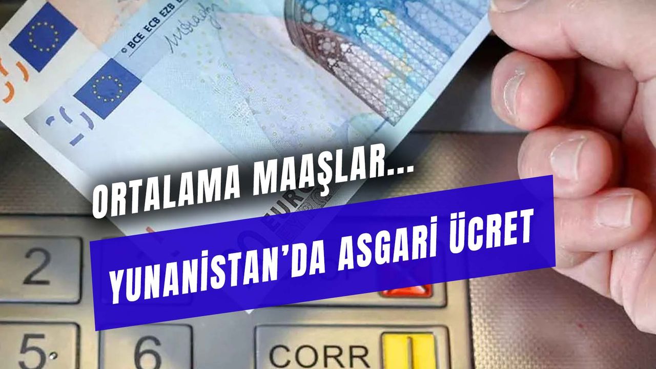 Yunanistan'da Asgari Ücret 2024: Çalışma Koşulları ve Yaşam Maliyetleri Nasıl?